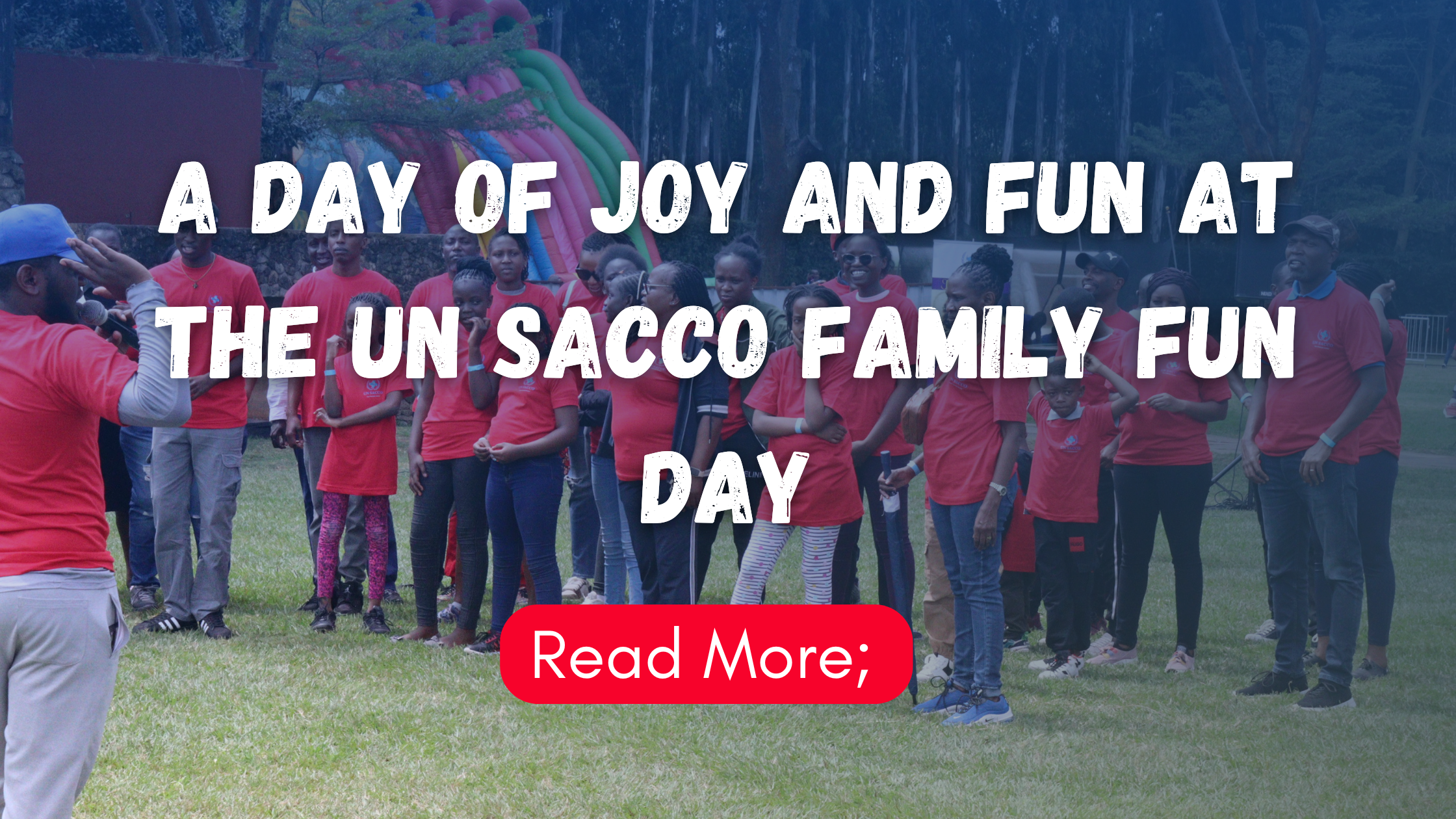 A Day of Joy and Fun at the UN SACCO Family Fun Day!